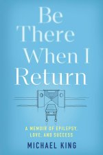 Be There When I Return