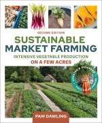 Sustainable Market Farming, Second Edition