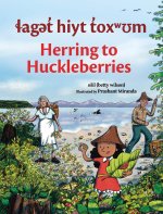 Laget Hiyt Toxwum / Herring to Huckleberries