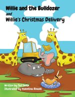 Willie and the Bulldozer  and Willie's Christmas Delivery