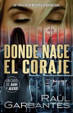 Donde nace el coraje