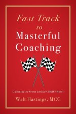 Fast Track to Masterful Coaching