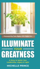 ILLUMINATE YOUR GREATNESS