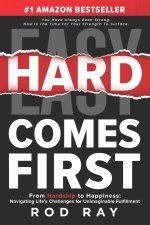 Hard Comes First