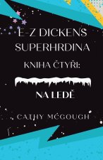E-Z Dickens Superhrdina Kniha ČtyŘi
