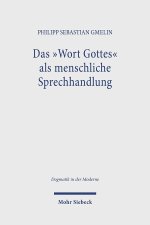 Das ,Wort Gottes' als menschliche Sprechhandlung