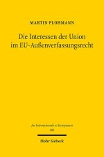 Die Interessen der Union im EU-Außenverfassungsrecht