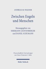 Zwischen Engeln und Menschen