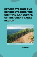 Deforestation and Reforestation: The Shifting Landscape of the Great Lakes Region