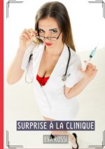 Surprise ? la Clinique