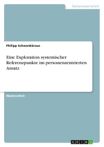 Eine Exploration systemischer Referenzpunkte im personenzentrierten Ansatz