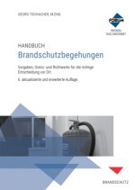 Handbuch Brandschutzbegehungen. Premium-Ausgabe: Buch und E-Book (PDF+EPUB) + digitale Arbeitshilfen