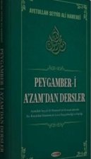 Peygamber-i Azamdan Dersler