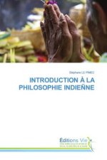 INTRODUCTION ? LA PHILOSOPHIE INDIE?NE