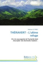 THÉRAVERT - L'ultime refuge