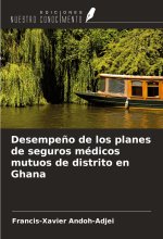 Desempe?o de los planes de seguros médicos mutuos de distrito en Ghana