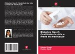 Diabetes tipo 2: Qualidade de vida e modo de medicaç?o