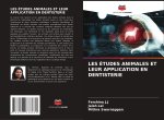 LES ÉTUDES ANIMALES ET LEUR APPLICATION EN DENTISTERIE