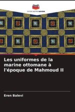 Les uniformes de la marine ottomane ? l'époque de Mahmoud II