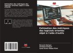 Estimation des métriques des logiciels orientés objet ? l'aide d'outils
