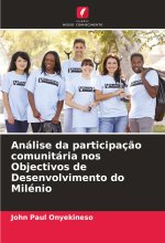 Análise da participaç?o comunitária nos Objectivos de Desenvolvimento do Milénio