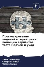 Prognozirowanie padenij w geriatrii s pomosch'ü wariantow testa Pod#em i uhod