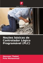 Noç?es básicas de Controlador Lógico Programável (PLC)