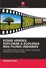ECR?S VERDES: EXPLORAR A ECOLOGIA NOS FILMES INDIANOS