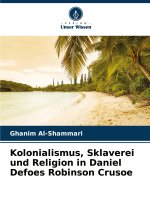 Kolonialismus, Sklaverei und Religion in Daniel Defoes Robinson Crusoe