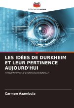 LES IDÉES DE DURKHEIM ET LEUR PERTINENCE AUJOURD'HUI