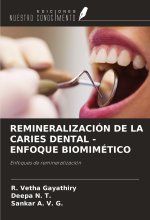 REMINERALIZACIÓN DE LA CARIES DENTAL - ENFOQUE BIOMIMÉTICO