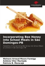 Incorporating Bee Honey into School Meals in S?o Domingos-PB