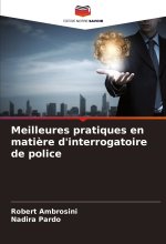 Meilleures pratiques en mati?re d'interrogatoire de police