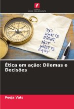 Ética em aç?o: Dilemas e Decis?es