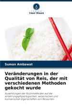 Veränderungen in der Qualität von Reis, der mit verschiedenen Methoden gekocht wurde
