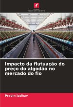 Impacto da flutuaç?o do preço do algod?o no mercado do fio