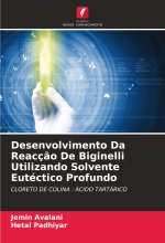 Desenvolvimento Da Reacç?o De Biginelli Utilizando Solvente Eutéctico Profundo