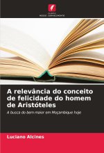 A relevância do conceito de felicidade do homem de Aristóteles