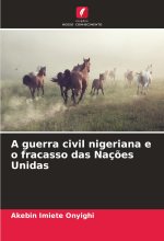 A guerra civil nigeriana e o fracasso das Naç?es Unidas