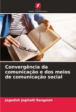 Converg?ncia da comunicaç?o e dos meios de comunicaç?o social
