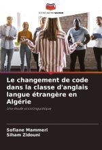 Le changement de code dans la classe d'anglais langue étrang?re en Algérie