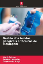 Gest?o dos tecidos gengivais e técnicas de moldagem