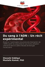 Du sang ? l'ADN : Un récit expérimental