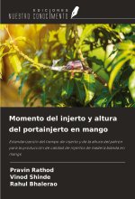 Momento del injerto y altura del portainjerto en mango