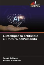 L'intelligenza artificiale e il futuro dell'umanit?