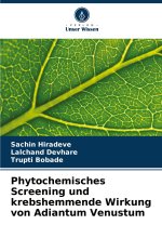 Phytochemisches Screening und krebshemmende Wirkung von Adiantum Venustum