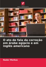 O ato de fala da correç?o em árabe egípcio e em ingl?s americano