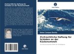Zivilrechtliche Haftung für Schäden an der Küstenumwelt