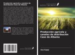 Producción agrícola y canales de distribución Caso de Albania