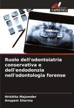 Ruolo dell'odontoiatria conservativa e dell'endodonzia nell'odontologia forense
